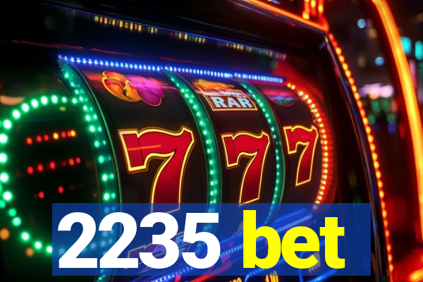 2235 bet